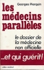 Les médecines parallèles. Le dossier de la médecine non officielle... et qui guérit! . PIERQUIN Georges 