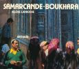 Samarcande - Boukhara . LARROCHE Hélène 
