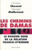 Les chemins de Damas. Le dossier noir de la relation Franco-Syrienne. CHESNOT Christian - MALBRUNOT Georges 