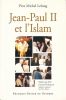 Jean Paul II et l'Islam. LELONG Père michel 