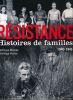 Résistance. Histoires de familles. 1940-1945. MISSIKA Dominique - VEILLON Dominique