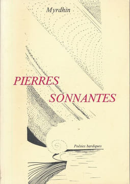 Pierres sonnantes. Poésies bardiques . MYRDHIN