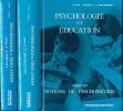 Psychologie et éducation. 3 volumes . LEIF J - DELAY J 