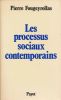 Savoirs et idéologie dans les sciences sociales. Tome 2, Les processus sociaux contemporains. FOUGEYROLLAS Pierre