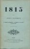 1815. La première restauration; Le retour de l'Ile d'Elbe. Les cent jurs . HOUSSAYE H.