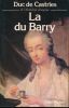 La Du Barry. CASTRIES Duc de
