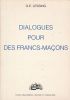 Dialogues pour des Francs-Maçons. LESSING G.E.