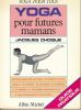 Yoga pour futures Maman. CHOQUE Jacques