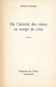 De l'altérité des cimes en temps de crise. Poèmes
