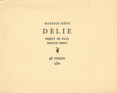 Délie. Object de plus haulte vertu. 48 dizains