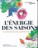 L'énergie des saisons. les clés du bien-être au fil des mois. SENK Pascale