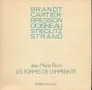 Les formes de l'empreinte. Brandt, Cartier-Bresson, Doisneau, Stieglitz, Strand. FLOCH Jean-Marie