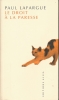Le droit &agrave; la paresse . LAFARGUE Paul 