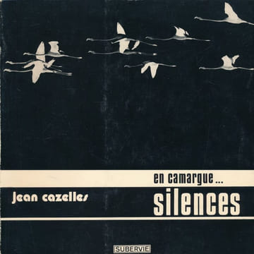 En Camargue... Silence. CAZELLES Jean