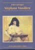 Stéphane Vassiliew précédé par "Stéphane V. ou Oedipe au pensionnat" par Mireille Dottin-Orsini. LAFORGUE Jules 