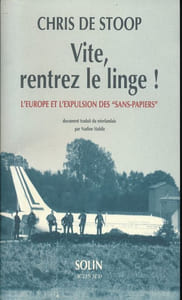 Vite, rentrez le linge! L'Europe et l'expulsion des "sans-papiers"