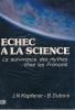 Echec à la science. La survivance des mythes chez les Français. KAPFERER J.N. - DUBOIS B