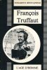 François Truffaut. La figure inachevée. BONNAFFONS Elisabeth