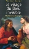 Le visage du Dieu invisible. Méditations d'Evangile. TALEC Pierre