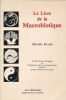 Le livre de la macrobiotique . KUSHI Michio