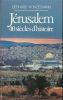 Jérusalem 40 siècles d'histoire . KONZELMANN Gerhard 