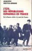 L'exil des Républicains Espagnols en France. De la guerre civile à la mort de Franco. DREYFUS-ARMAND Geneviève