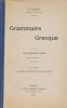 Gramaire grecque à l'usage des classes. RAGON E