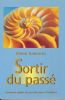 Sortir du passé. Comment guérir de nos blessures d'enfance. RANCOURT Benoit 