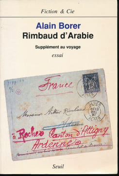 Rimbaud d'Arabie. Supplément au voyage. Essai. BORER Alain
