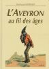 L'Aveyron au fil des âges . FONROJAT Paul-Louis