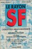 Le rayon SF. Catalogue bibliographique de science-fiction. Utopie, Voyages extraordinaires . DELMAS Henri - JULIAN Alain 