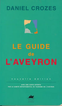 Le guide de l'Aveyron. CROZES Daniel