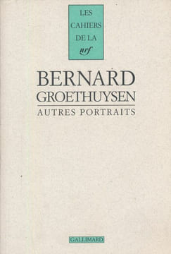 Autres portraits. GROETHUYSEN Bernard