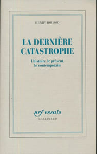 La dernière catastrophe. L'histoire, le présent, le contemporain