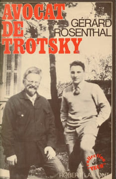 Avocat de Trotsky . ROSENTHAL Gérard