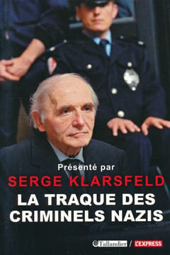 La traque des criminels nazis. KLARSFELD Serge