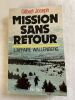 Mission sans retour. L'affaire Wallenberg. JOSEPH Gilbert