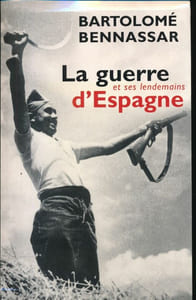 La guerre d'Espagne et ses lendemains