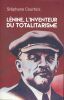 Lénine, l'inventeur du totalitarisme. COURTOIS Stéphane