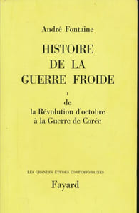 Histoire de la guerre froide. I. De la Révolution d'Octobre à la guerre de Corée