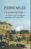 "L'année terrible". La guerre franco-prussienne septembre 1870 - mars 1871. MILZA Pierre 