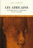 Les africains. Introduction à l'histoire d'une culture. DAVIDSON Basil