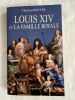 Louis XIV et la Famille Royale. BOUYER Christian