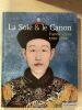La Soie et le Canon. France-Chine 1700-1860. Collectif