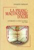 La Franc-Maçonnerie D'albi Des Origines À La Fin Du Xxè Siècle. 1743 - 2000. CASTAGNE Jacques