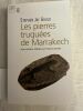 Les pierres truquées de Marrakech. Avant dernière réflexion sur l'histoire naturelle. JAY GOULD Stephen