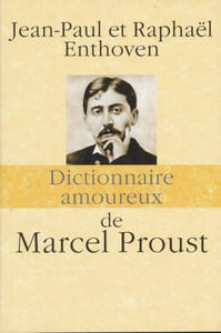 Dictionnaire amoureux de Marcel Proust