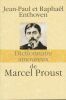 Dictionnaire amoureux de Marcel Proust. ENTHOVEN Jean-Paul et Raphael 