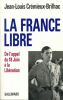 La France libre. De l'appel du 18 juin à la Libération . CREMIEUX-BRILHAC Jean-Louis 