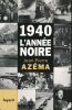 1940. L'année noire. AZEMA Jean-Pierre